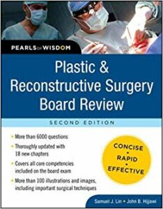 Plastic and Reconstructive Surgery Board Review